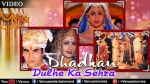 दूल्हे का सेहरा Dulhe Ka Sehra Lyrics in Hindi from Dhadkan (2000)