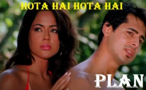 होता है होता है Hota Hai Hota Hai Lyrics in Hindi from Plan (2004)