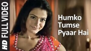 हमको तुमसे प्यार हैं Humko Tumse Pyar Hain Lyrics in Hindi from Humko Tumse Pyaar Hai (2006)