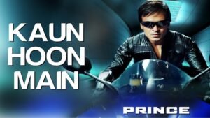 कौन हूँ मैं Kaun Hoon Main Lyrics in Hindi from Prince (2010)