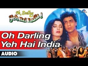 ओह डार्लिंग यह है इंडिया (टाइटल) Oh Darling Yeh Hai India Title Lyrics in Hindi from Oh Darling Yeh Hai India (1995)