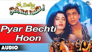 प्यार बेचती हूँ Pyar Bechti Hoon Lyrics in Hindi from Oh Darling Yeh Hai India (1995)