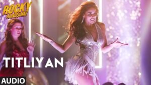 तितलियाँ Titliyan Lyrics in Hindi from Rocky Handsome (2016)