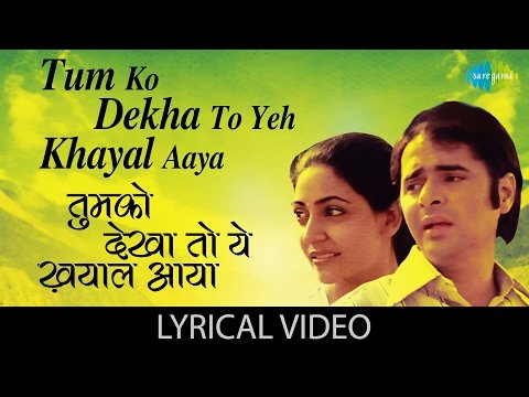 Tum Ko Dekha To Ye Khayal Aaya Lyrics - Saath Saath (1982)