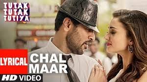चल मार Chal Maar Lyrics in Hindi from Tutak Tutak Tutiya (2016)