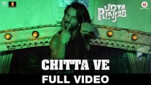 चिट्टा वे Chitta Ve Lyrics in Hindi from Udta Punjab (2016)