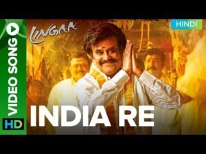 इंडिया रे India Re Lyrics in Hindi from Lingaa (2014)