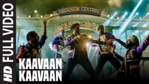 कावां कावां Kaavaan Kaavaan Lyrics in Hindi from Lucknow Central (2017)