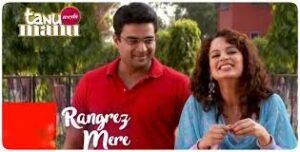 रंगरेज़ Rangrez Lyrics in Hindi from Tanu Weds Manu (2011)