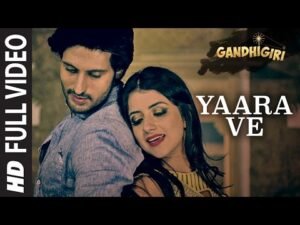यारा वे Yaara Ve Lyrics in Hindi from Gandhigiri (2016)