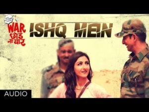 इश्क़ में Ishq Mein Lyrics in Hindi from War Chhod Na Yaar (2013)