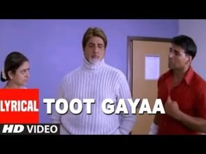 टूट गया Toot Gayaa Lyrics in Hindi from Waqt The Race Against Time (2005)