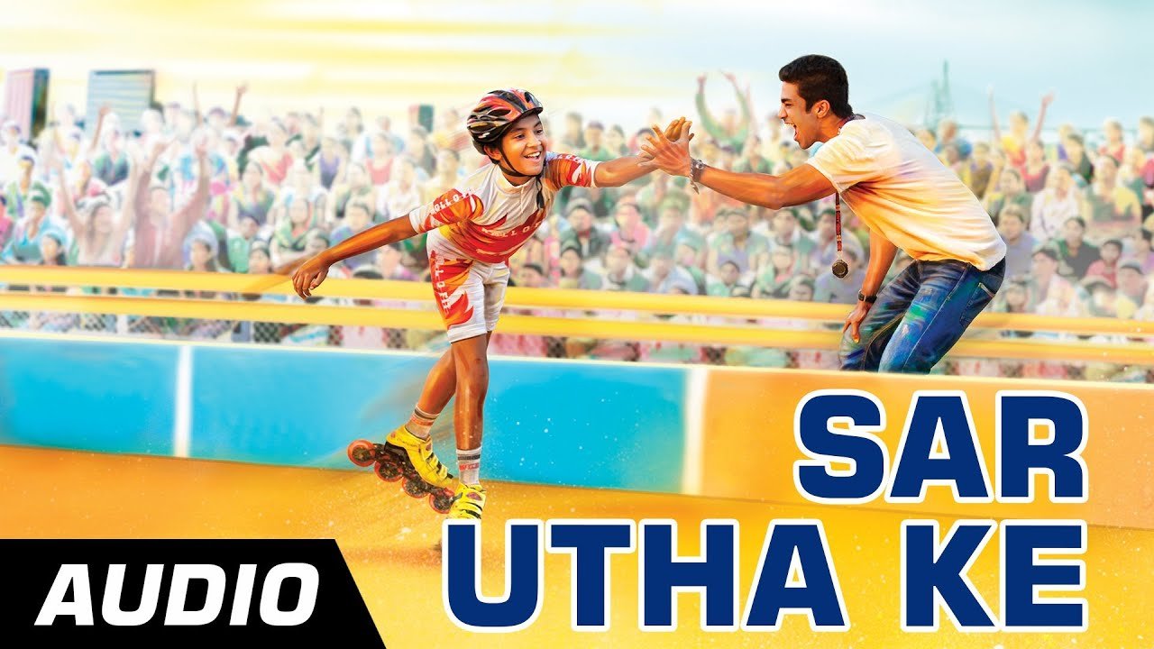 Sar Utha Ke Lyrics in Hindi. सर उठा के song from Hawaa Hawaai 2014. It stars Partho Gupte, Saqib Saleem, Pragya Yadav. Singer of Sar Utha Ke is Javed Ali. Lyrics are written by Amole Gupte Music is given by Hitesh Sonik