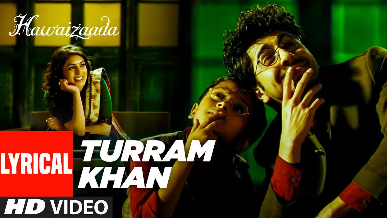 turram khan song lyrics in hindi , english of movie hawaizyaada