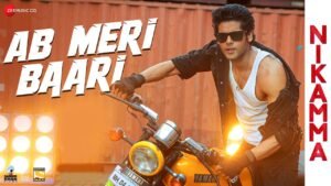 Ab Meri Baari Lyrics: The song is sung by Javed-Mohsin and Farhad Bhiwandiwala, and has music by Javed-Mohsin while Sabbir Khan and Danish Sabri have written the Ab Meri Baari Lyrics. , and it features Abhimanyu Dassani. hindi