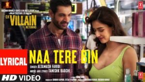 Naa Tere Bin Lyrics (ना तेरे बिन Lyrics in Hindi): The song is sung by Altamash Faridi, and has music by Tanishk Bagchi while Tanishk Bagchi has written the Naa Tere Bin Lyrics. The music video of the Naa Tere Bin song is directed by Mohit Suri , and it features John Abraham, Disha Patani, Arjun Kapoor, and Tara Sutaria. 