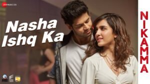 Nasha Ishq Ka Lyrics (नशा इश्क़ का Lyrics in Hindi): The song is sung by Stebin Ben and Neha Karode, and has music by Vipin Patwa while Kumaar has written the Nasha Ishq Ka Lyrics. The music video of the Nasha Ishq Ka song is directed by Sabbir Khan , and it features Shilpa Shetty Kundra, Abhimanyu Dassani, Shirley Setia, and Samir Soni. 