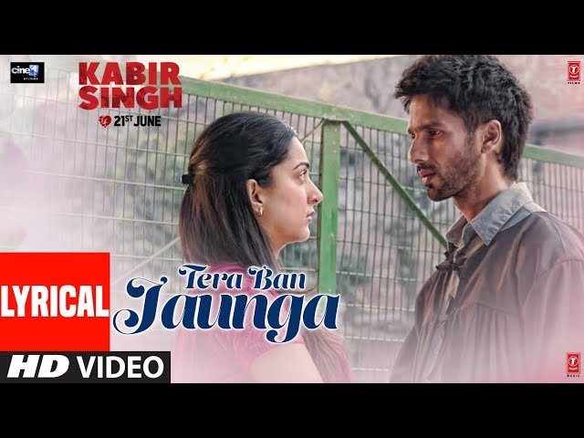 तेरा बन जाऊँगा Tera Ban Jaunga – Kabir Singh