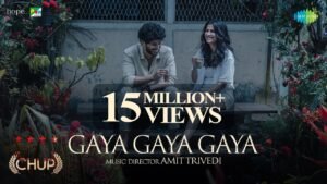 CHUP! Gaya Gaya Gaya | Dulquer Salmaan Shreya Dhanwanthary | R Balki | Amit Trivedi |Swanand Kirkire lyrics 