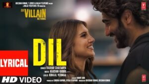 Dil Lyrics (दिल Lyrics in Hindi): The song is sung by Raghav Chaitanya, and has music by Kaushik-Guddu while Kunaal Vermaa has written the Dil Lyrics. The music video of the Dil song is directed by Mohit Suri , and it features John Abraham, Disha Patani, Arjun Kapoor, and Tara Sutaria lyrics in hindi and english