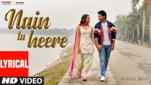 Nain Ta Heere Lyrics: The song is sung by Guru Randhawa and Asees Kaur, and has music by Vishal Shelke while Ghulam Mohd. Khavar has written the Nain Ta Heere Lyrics. The music video of the Nain Ta Heere 