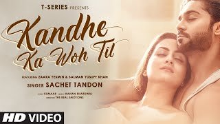 कंधे का वो तिल Kandhe Ka Woh Til Hindi Lyrics – Sachet Tandon