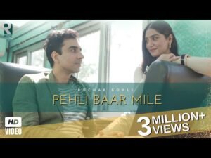 पहली बार मिले Pehli Baar Mile Lyrics in Hindi – Rochak Kohli